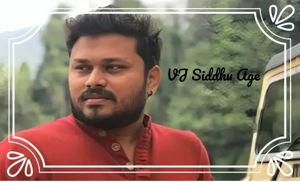 VJ Siddhu Age